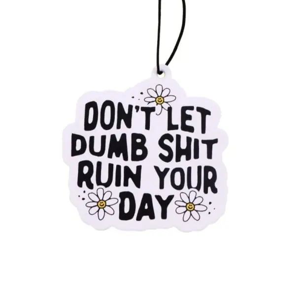 Osv fresh air freshener for car hanging with the quote "Don’t Let Dumb Shit Ruin Your Day" black and white pendant interior decoration Reducere extra
