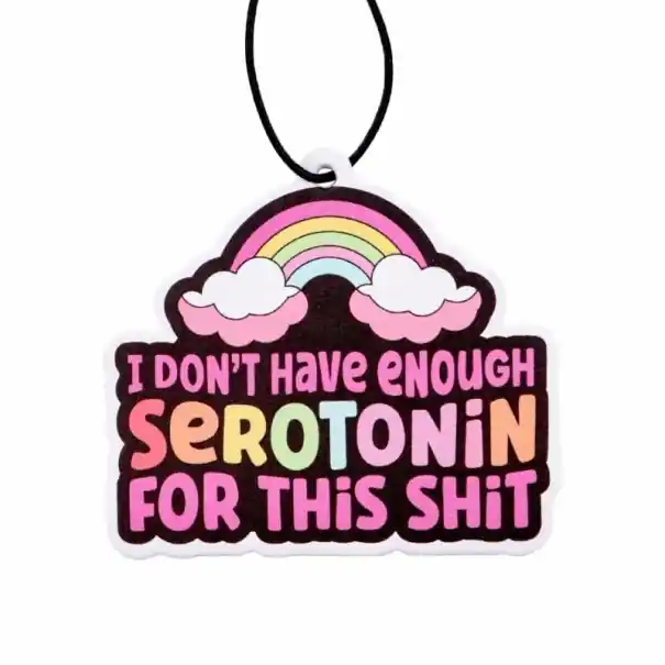 Osv fresh air freshener for car hanging with the quote "I don’t have enough serotonin for this shit" 7 × 6,2 cm colorful rainbow decoration Nu rata